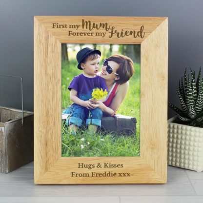 Personalised First My Mum Forever My Friend 5x7 Wooden Photo Frame